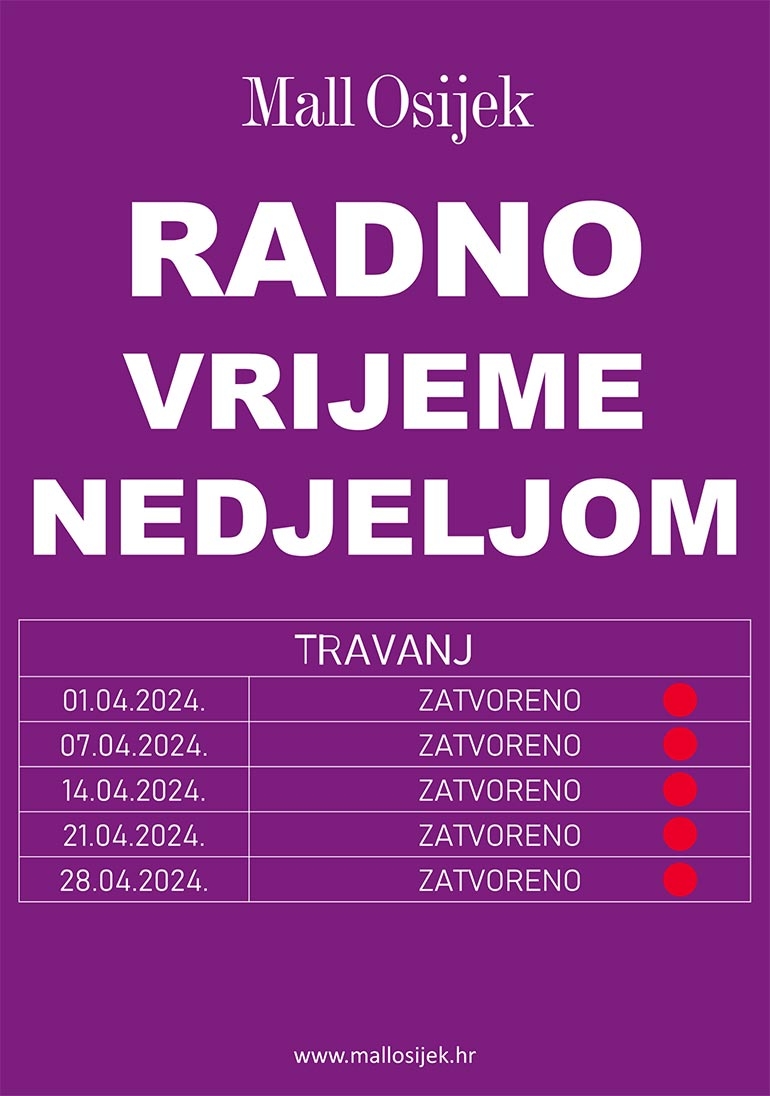 Mall Osijek - raspored radnih nedjelja za travanj 2024.